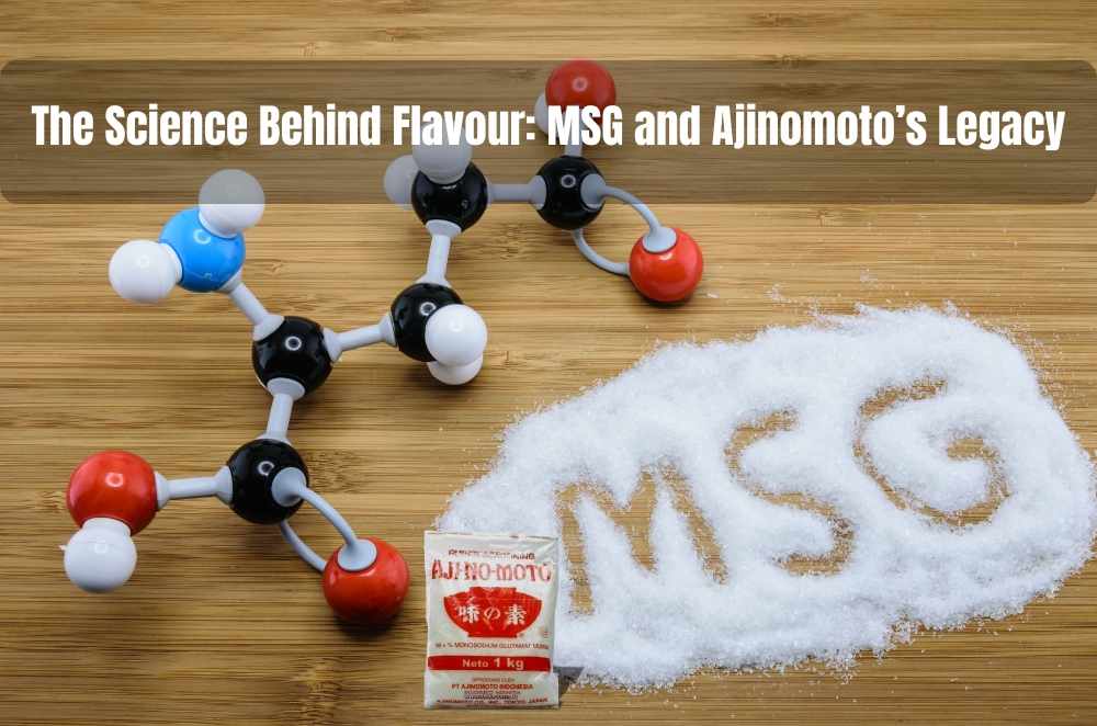 The Science Behind Flavour: MSG and Ajinomoto’s Legacy