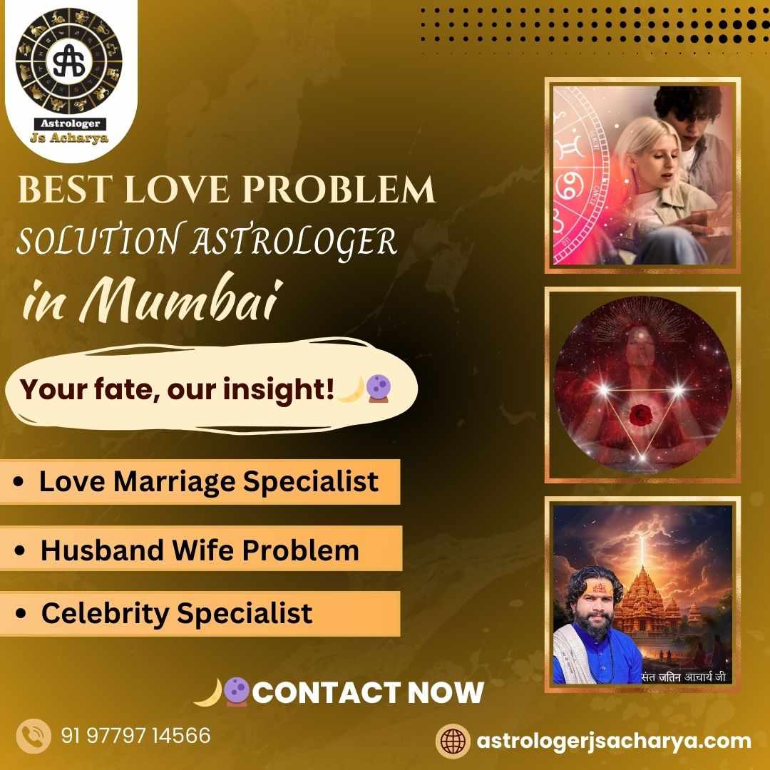 AstrologerJsAcharya@gmail.com	JS@#Acharya	Best Love Problem Solution Astrologer in Mumbai