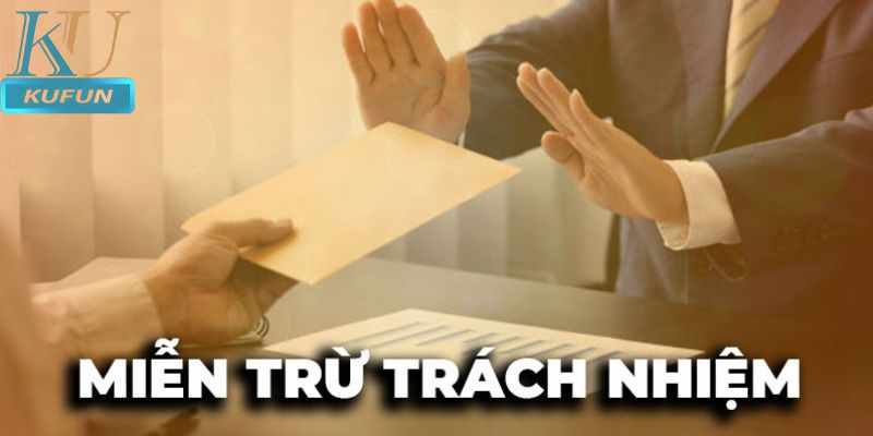 Mien Tru Trach Nhiem KUFUN - Tong Hop Chinh Sach Moi Nhat