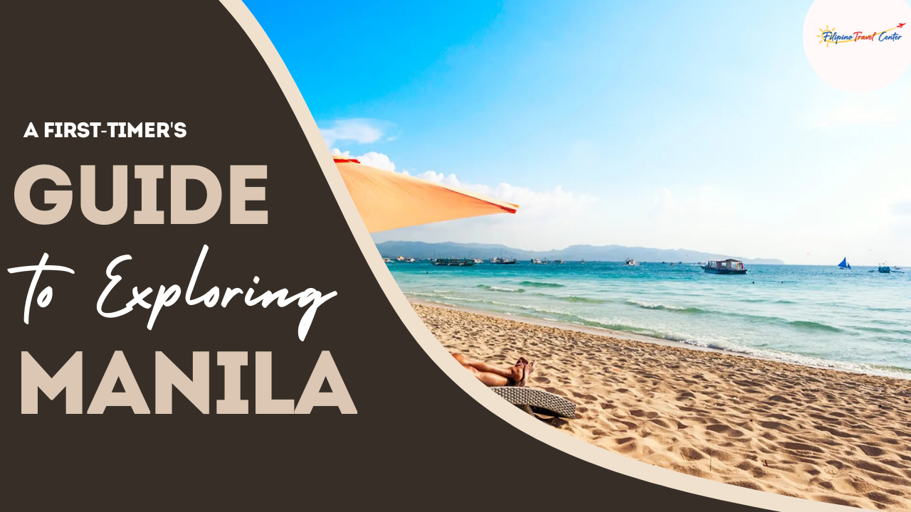 A First-Timer's Guide to Exploring Manila