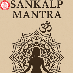 The Power of Sankalp Mantra: Unlocking Spiritual Strength