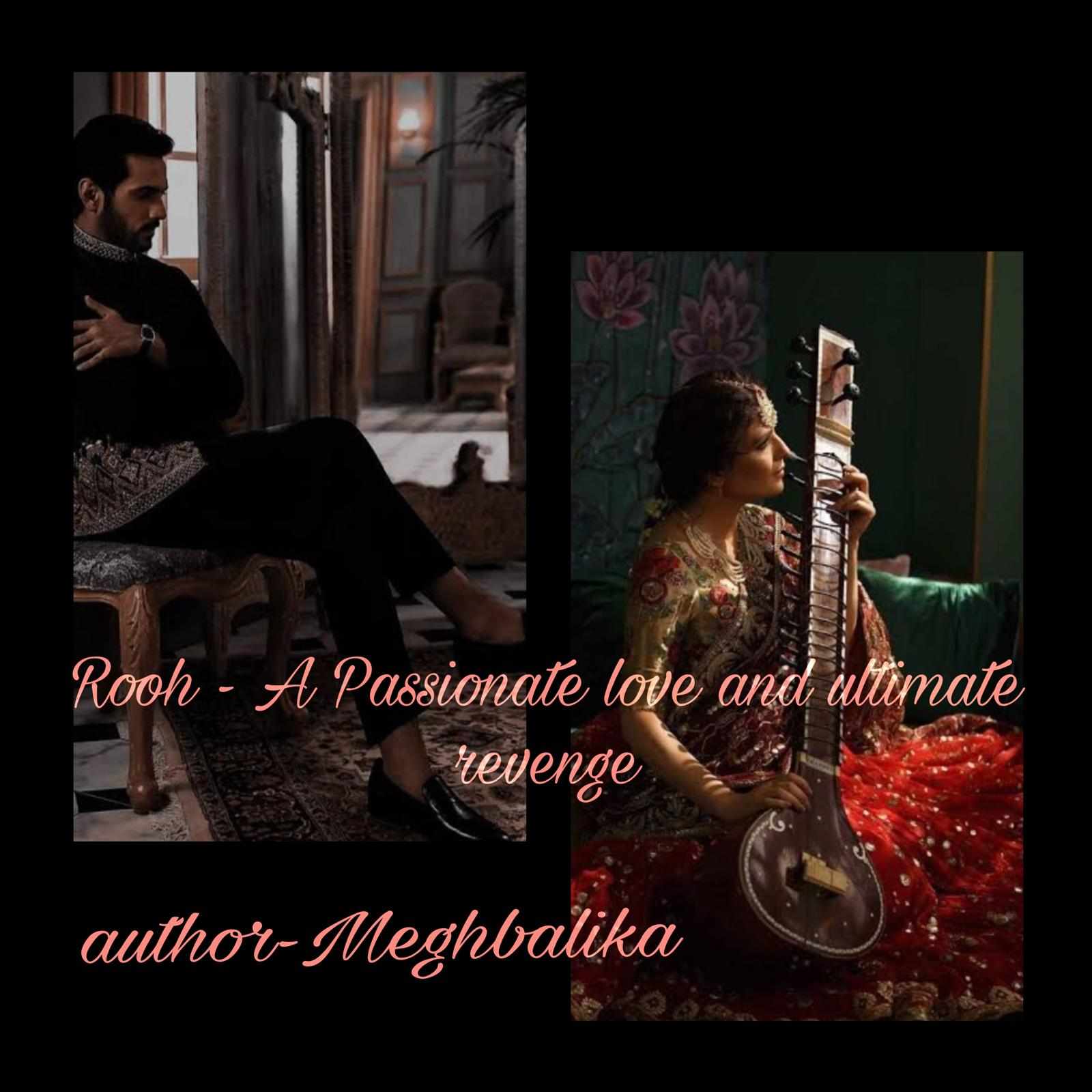 Rooh- A Passionate love and ultimate revenge