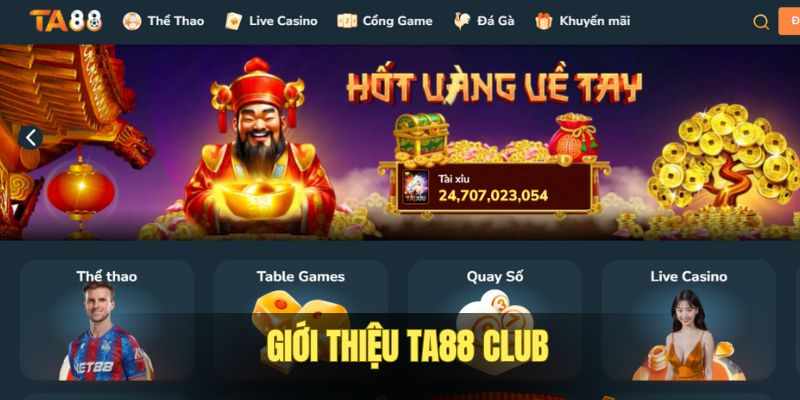 TA88 Club – Hệ Thống Giải Trí Lớn, Nhiều Trò Chơi Cá Cược