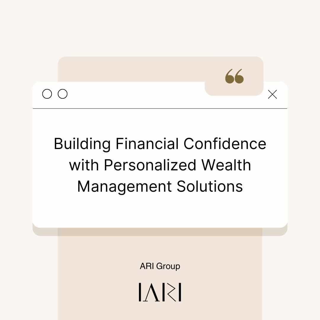 Building Financial Confidence with Personalized Wealth Management Solutions