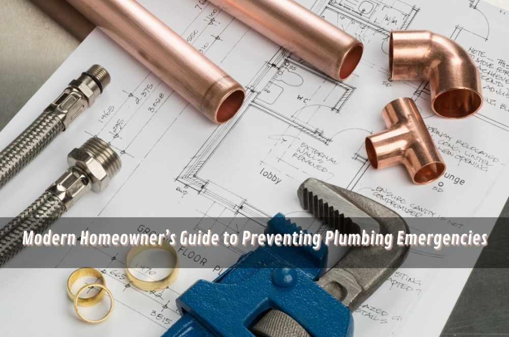 Modern Homeowner’s Guide to Preventing Plumbing Emergencies