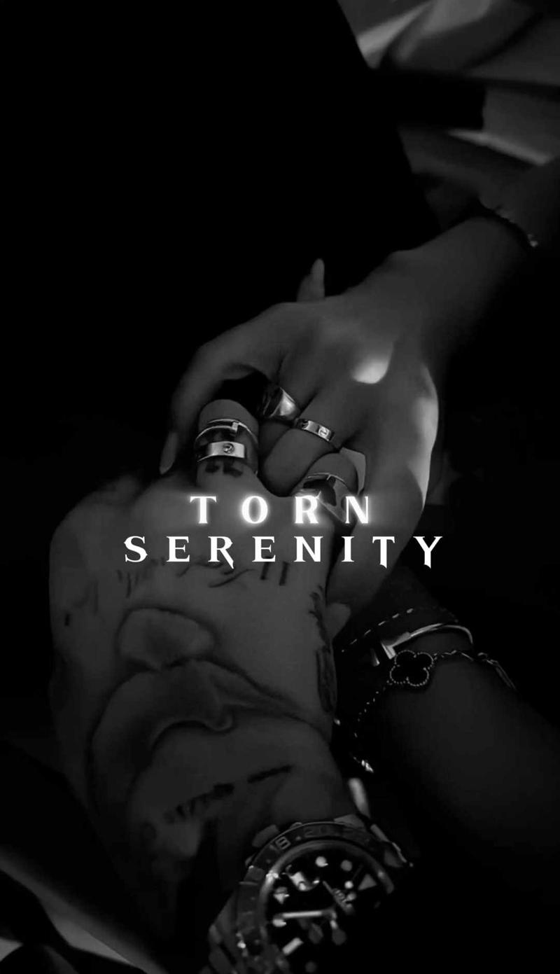 TORN SERENITY [Completed] 🧿
