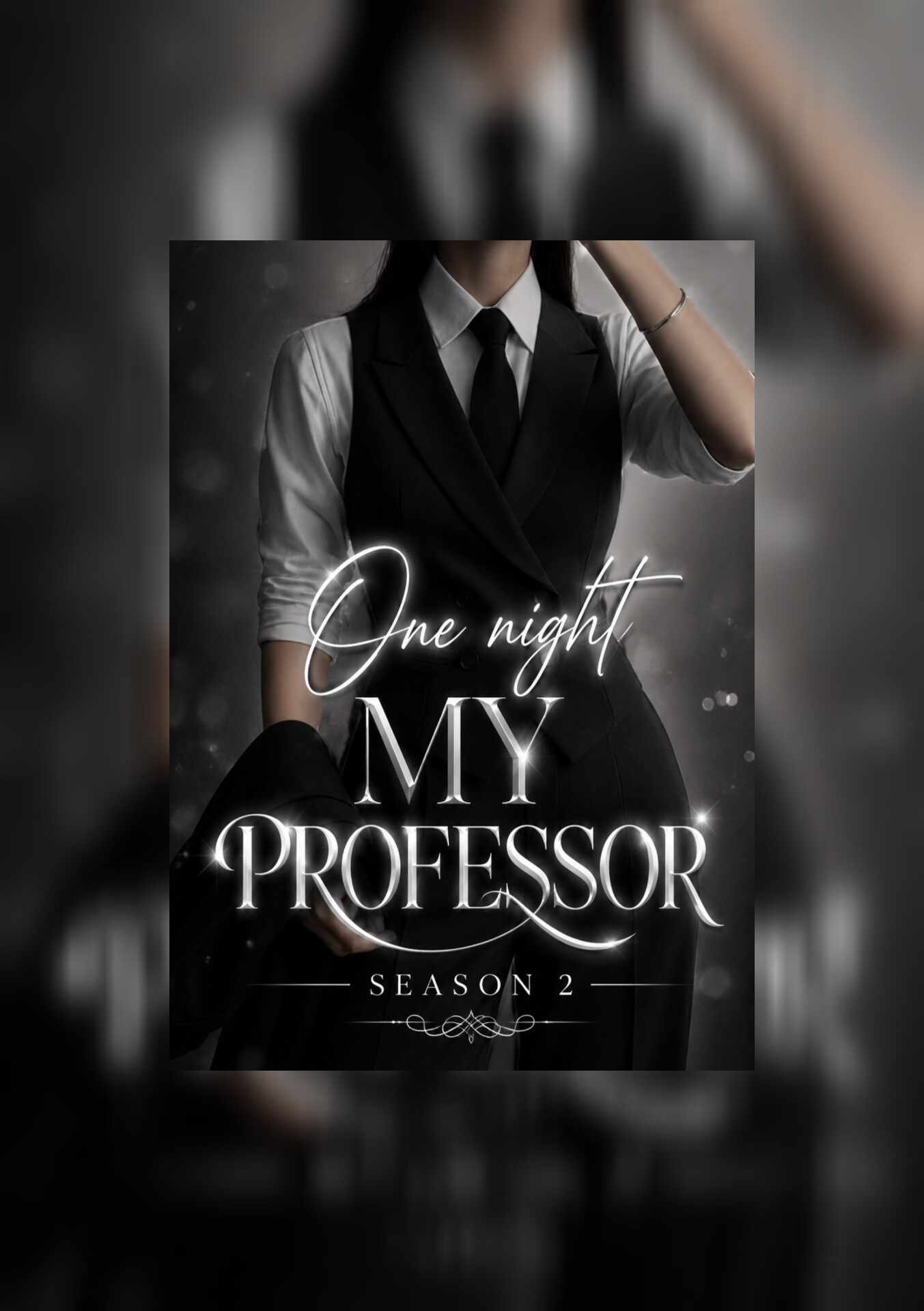 ❖ 𝐎𝐍𝐄 𝐍𝐈𝐆𝐇𝐓 𝐌𝐘 𝐏𝐑𝐎𝐅𝐄𝐒𝐒𝐎𝐑 ❖season 2