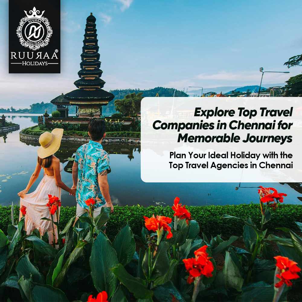 How to be Best Travel Agency in Chennai