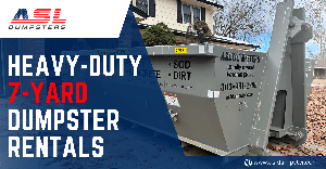 Waste Management Solutions with ASL Dumpsters' 7-Yard Heavy-Duty Dumpsters