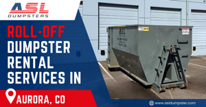 Simplify Cleanup & Construction Waste in Aurora with ASL Dumpsters