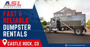 Eco-Friendly Waste Disposal with ASL Dumpster in Castle Rock, CO