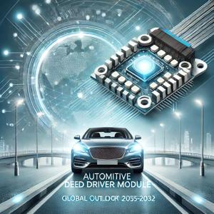 Automotive LED Driver Module Market, Global Outlook and Forecast 2025-2032