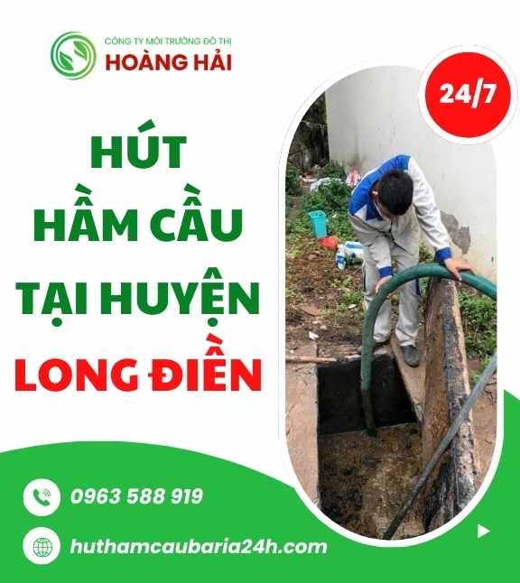 Hút hầm cầu tại huyện Long Điền uy tín GIÁ RẺ NHẤT