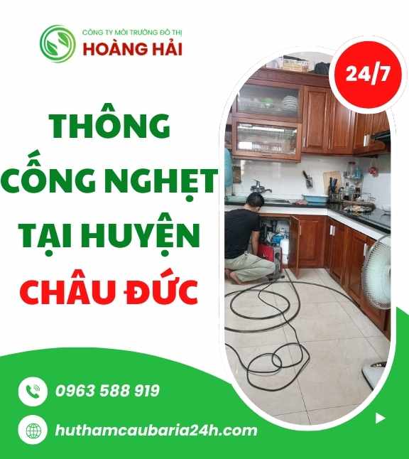Thông cống nghẹt tại huyện Châu Đức uy tín CÓ MẶT NGAY