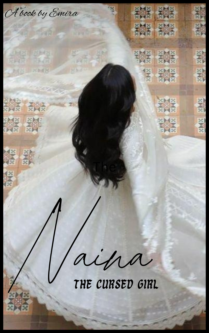 NAINA- (The cursed girl)