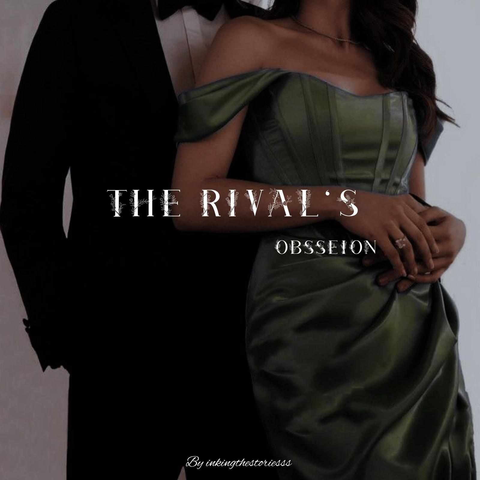 THE RIVAL'S OBSESSION