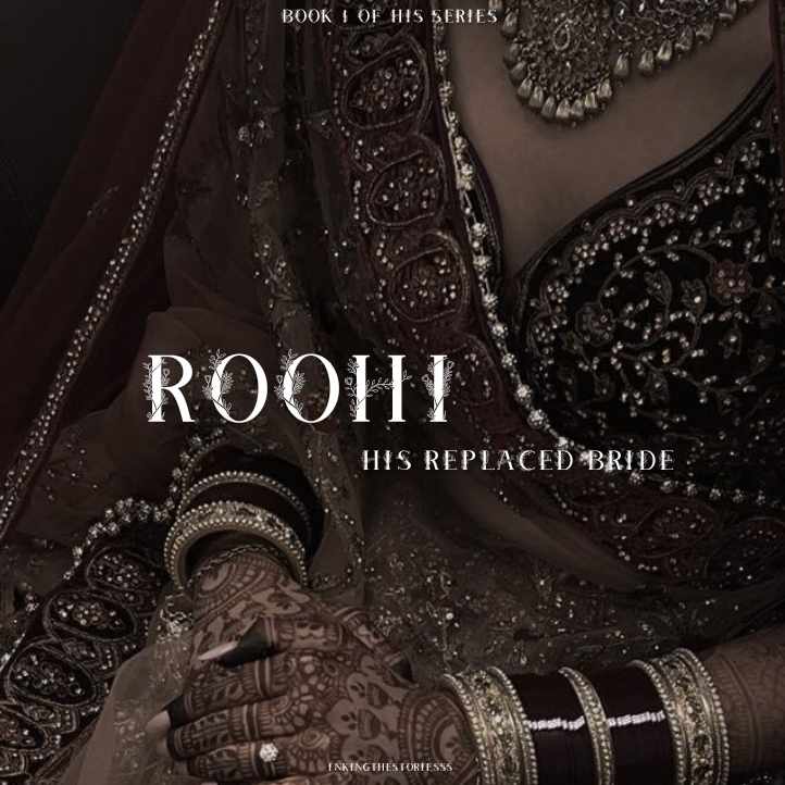 Roohi: His Replaced Bride