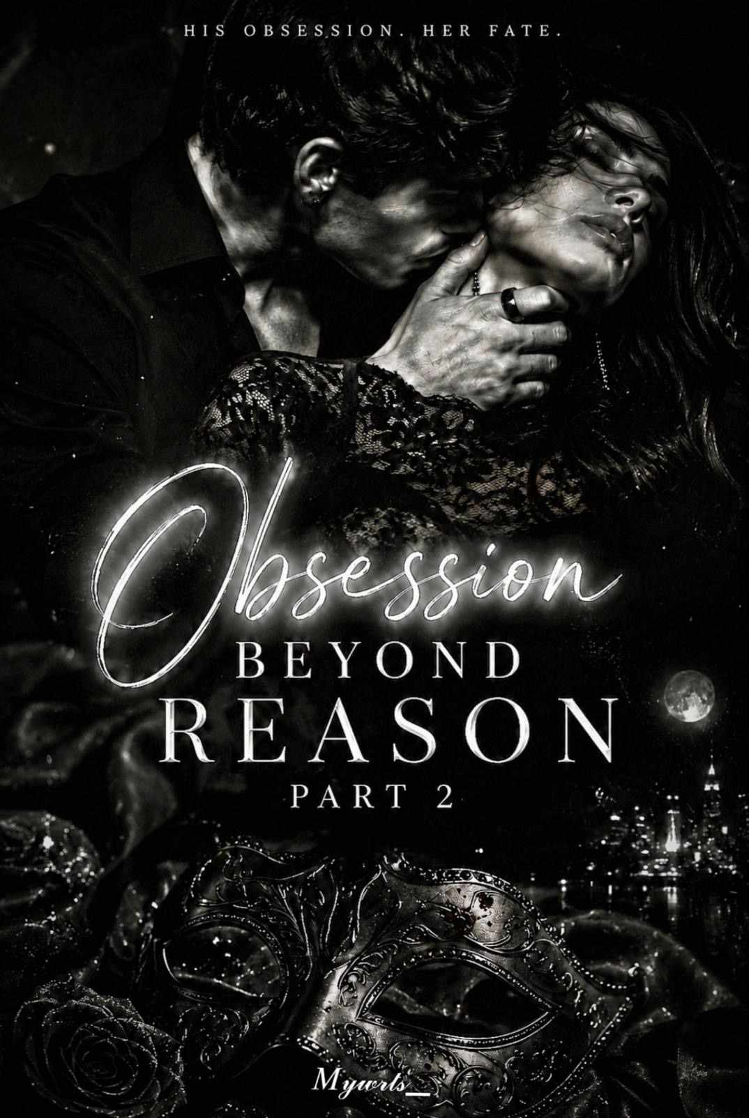 Obsession Beyond Reason (Part-2)