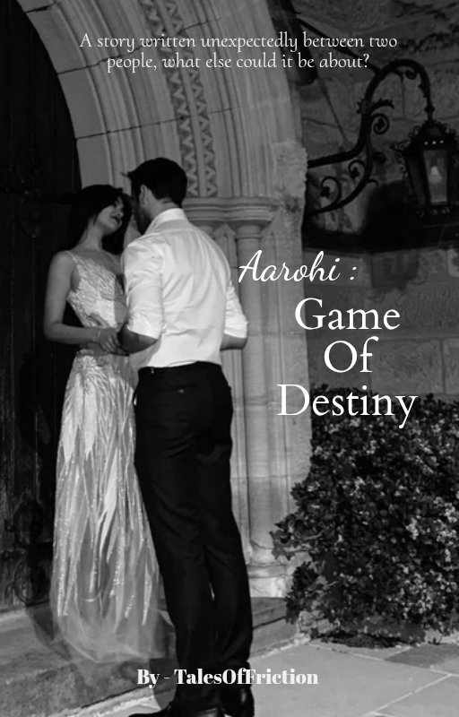 Aarohi : Her game of Destiny
