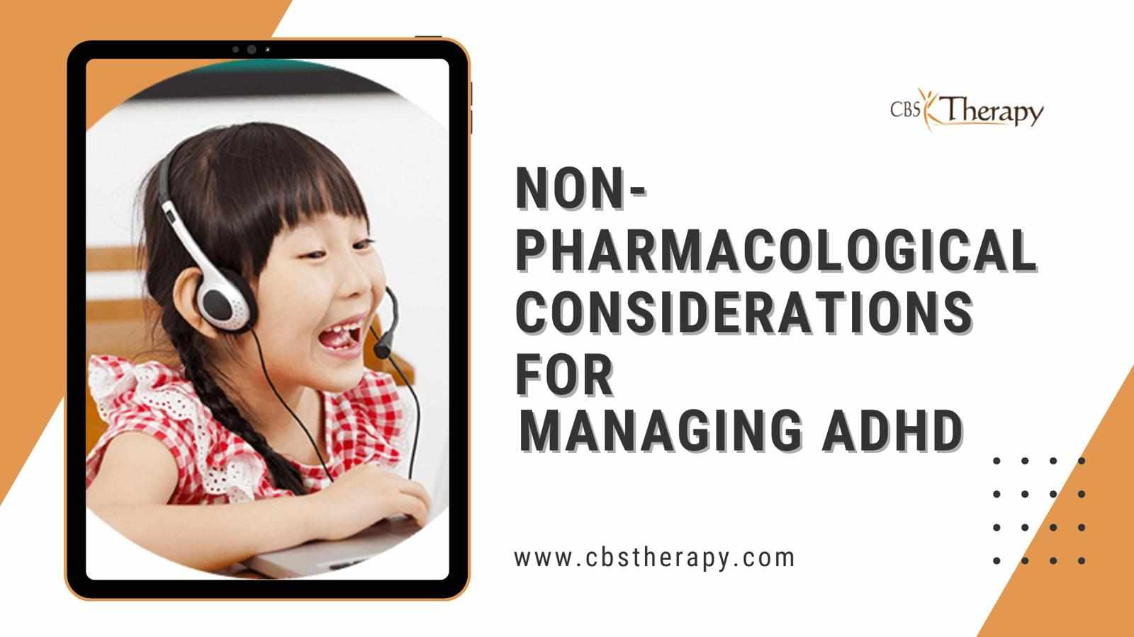 Nonpharmacological Considerations for Managing ADHD