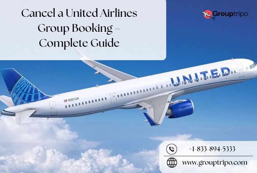 How to Cancel a United Airlines Group Booking – Complete Guide