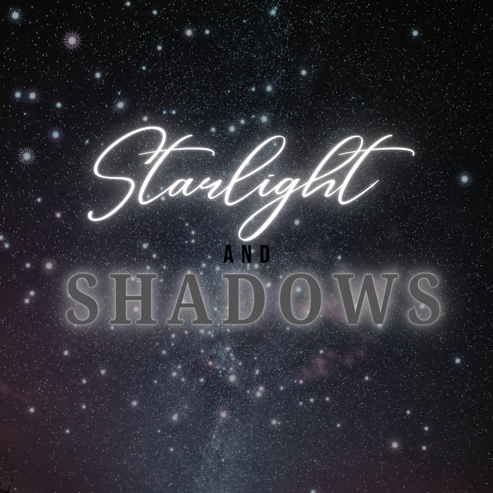 Starlight and Shadows