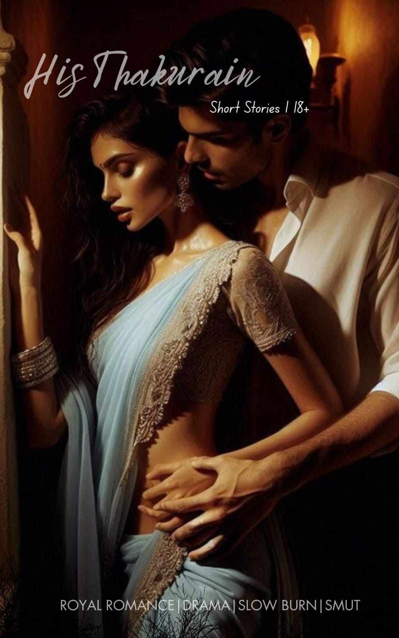 Tishnagi | 18+🌶  [#1 His Thakuraein (21+)] (Completed)