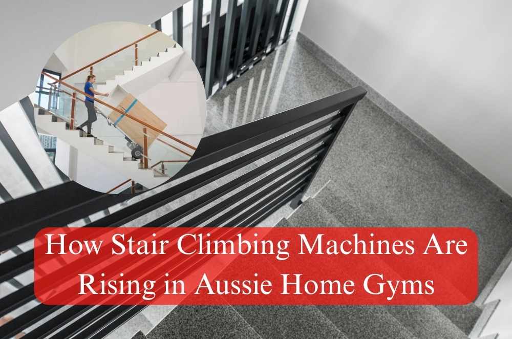 How Stair Climbing Machines Are Rising in Aussie Home Gyms