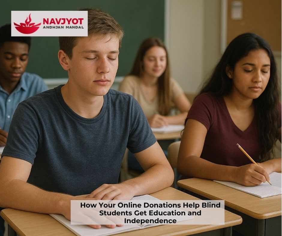 How Your Online Donations Help Blind Students Get Education and Independence