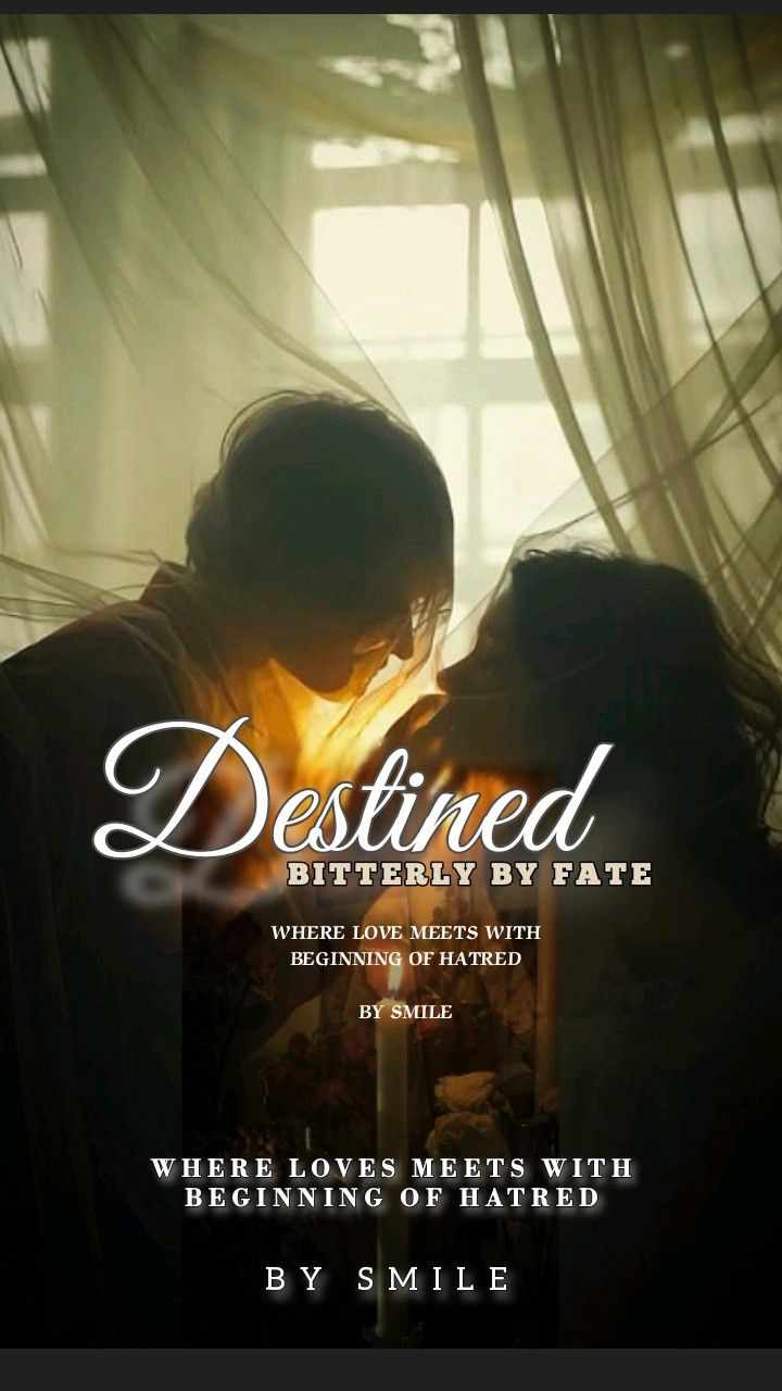 Destined : Bitterly by fate