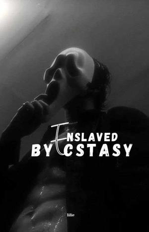 Enslaved By Ecstasy