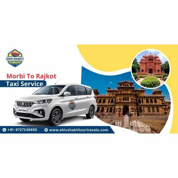 Morbi to Rajkot Taxi Service with Shiv Shakti Tour Travels