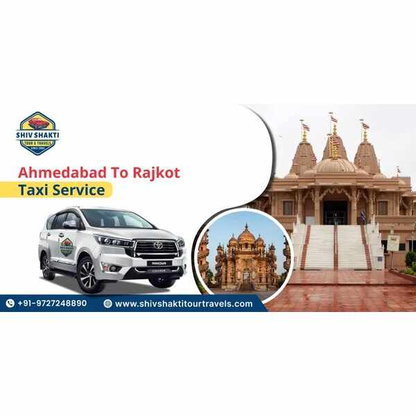 Ahmedabad to Rajkot Taxi Service with Shiv Shakti Tour Travels