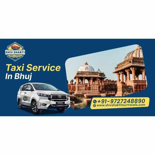 Taxi Service in Bhuj – Safe, Comfortable & Affordable Travel for Every Journey