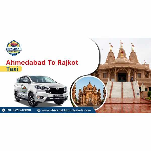 Ahmedabad to Rajkot Taxi - Your Trusted Travel Partner Across Ahmedabad