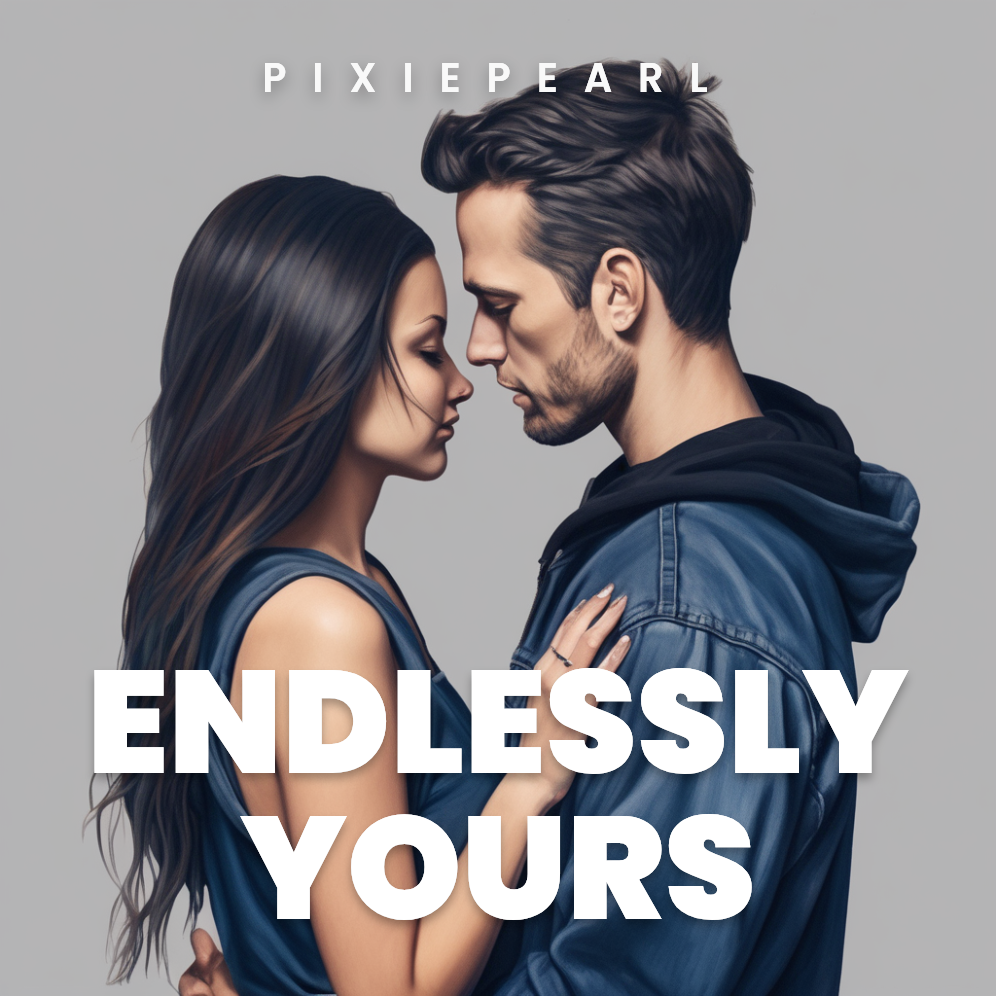 ENDLESSLY YOURS