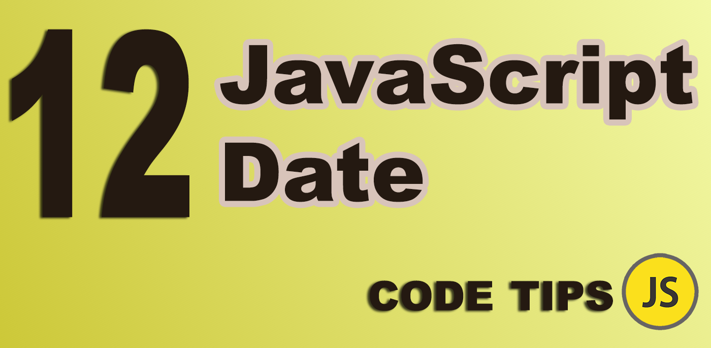 Code Tips - JavaScript Date