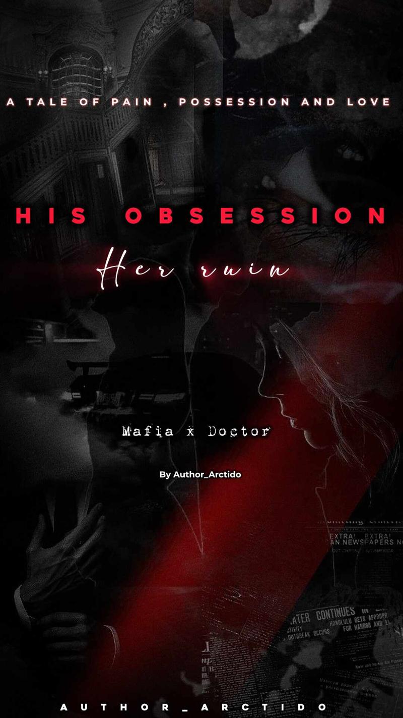 His Obsession , Her Ruin ❝𝐀 𝐭𝐚𝐥𝐞 𝐨𝐟 , 𝐩𝐚𝐢𝐧  𝐚𝐧𝐝 𝐥𝐨𝐯𝐞❞