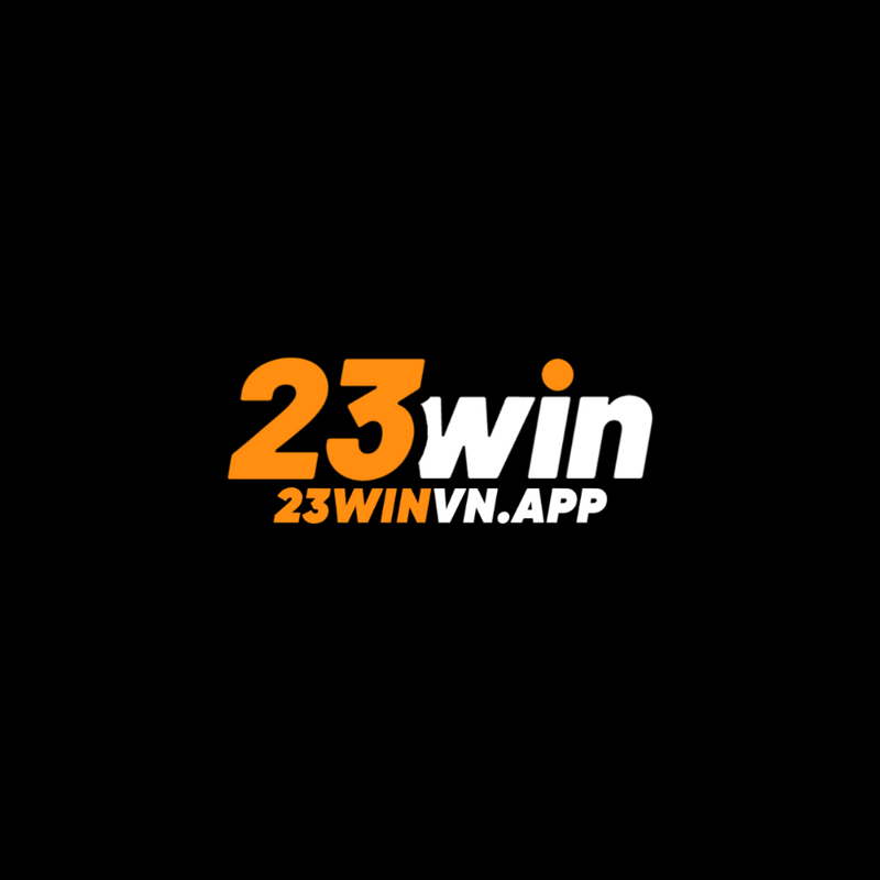 23WIN – Sân chơi cá cược top đầu