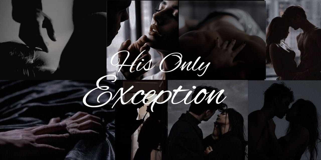 His Only Exception