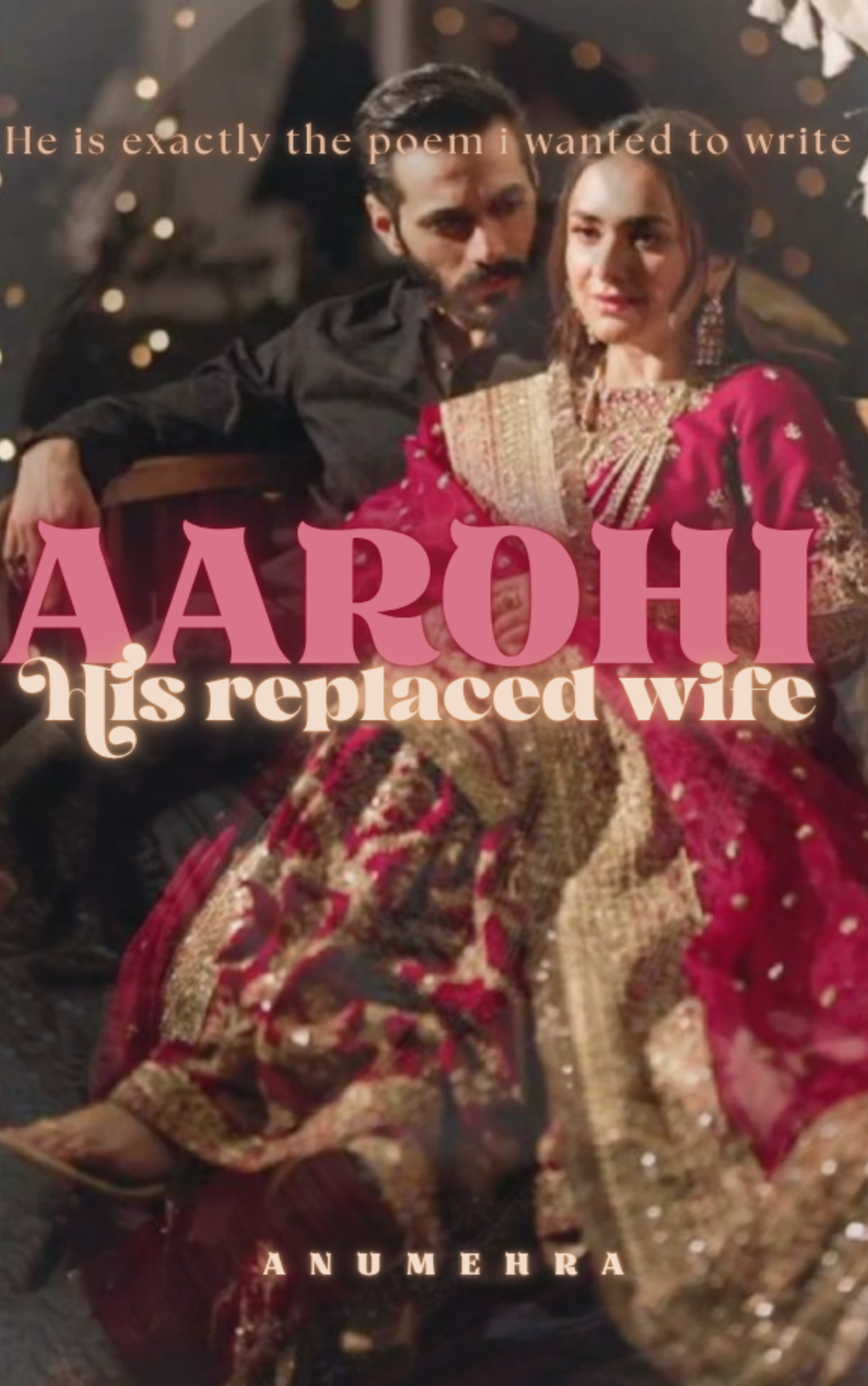 Aarohi: his replaced wife