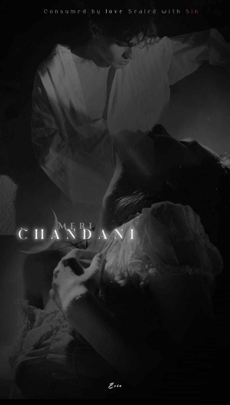 MERI CHANDANI : Consumed by love Sealed with Sin