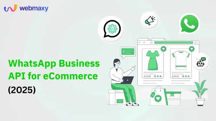 Maximize Your eCommerce Sales in 2025 with WhatsApp Business API
