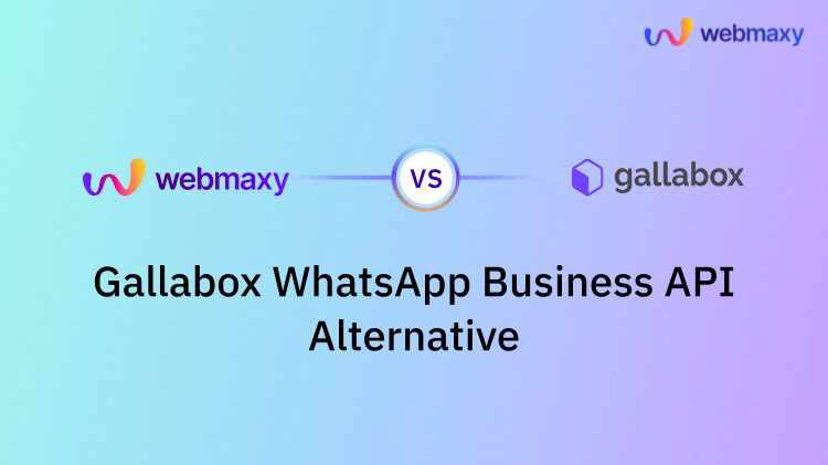 WebMaxy vs Gallabox: The Superior WhatsApp Business API Solution