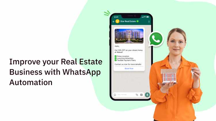 Improve your Real Estate Business with WhatsApp Automation