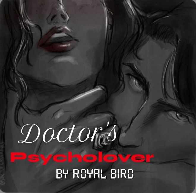 Doctor's Psycholover {Complete ✅)