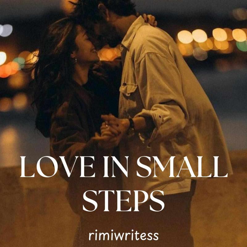 Love in Small Steps