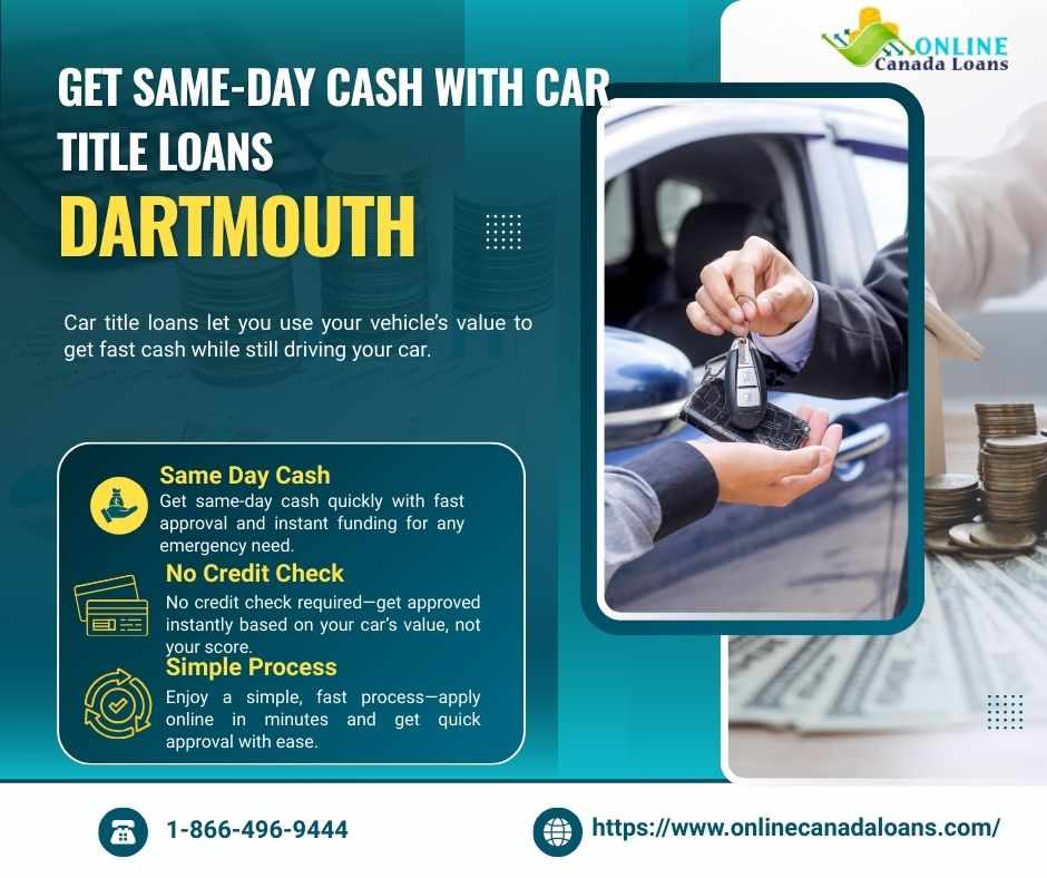 Get Same-Day Cash with Dartmouth Car Title Loans