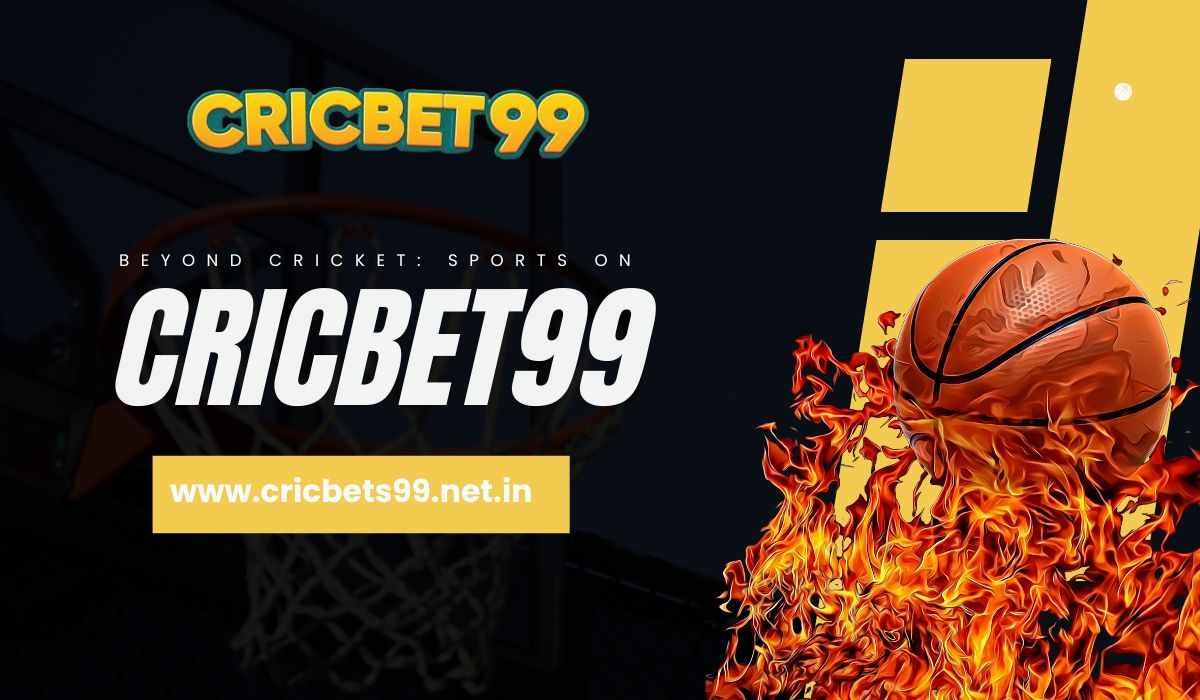 Beyond Cricket: Exploring Other Sports Options on Cricbet99