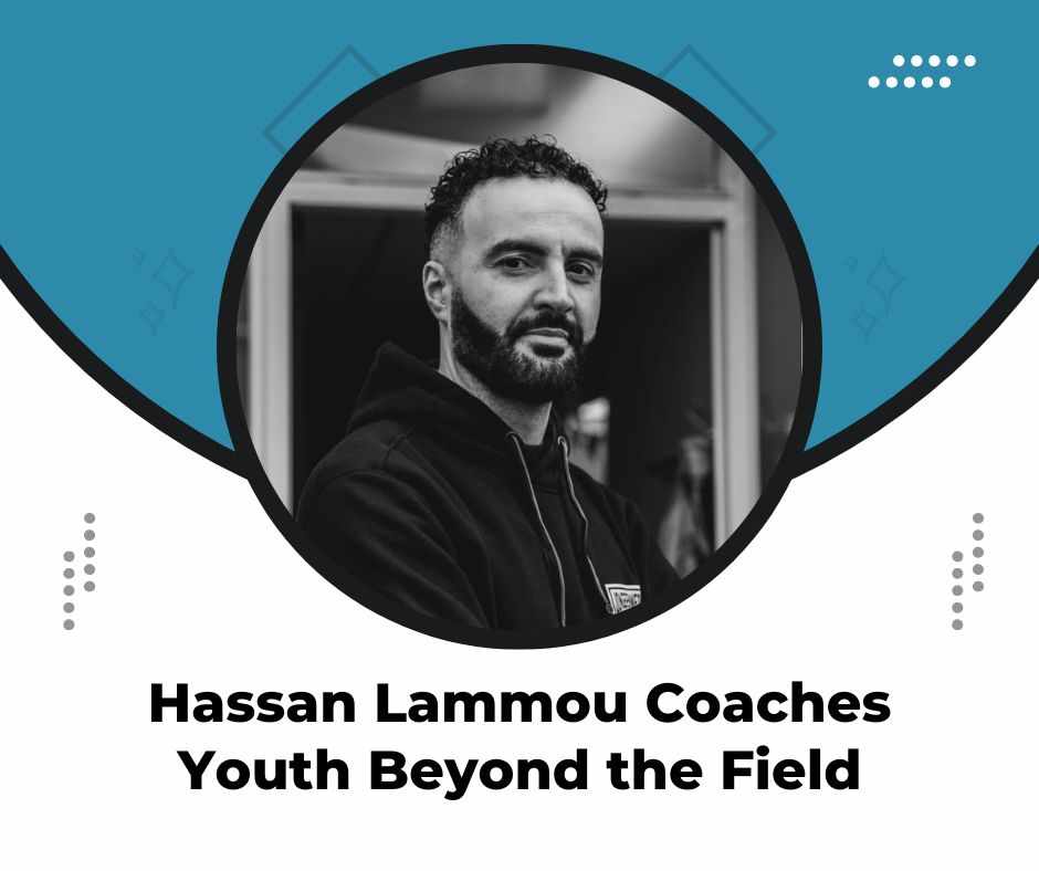 Hassan Lammou Coaches Youth Beyond the Field